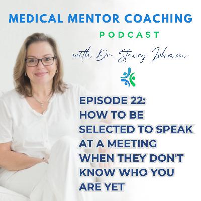 How to Be Selected to Speak at a Meeting When They Don t Know Who You Are YET How to Be Selected to Speak at a Meeting When They Don t Know Who You Are YET