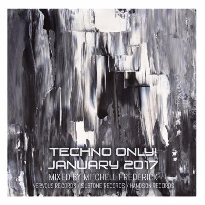 Mitchell Frederick - Techno ONLY! January 2017