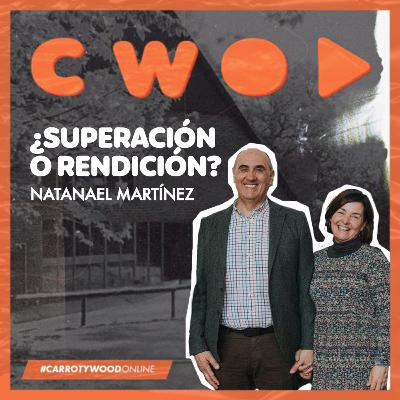 #CarrotyWoodOnline 🇪🇸 | ¿Superación o Rendición? - Natanael Martínez (Español)