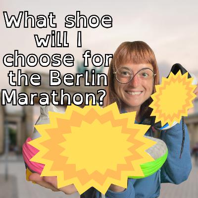 My 2025 Berlin Marathon Shoe Picks