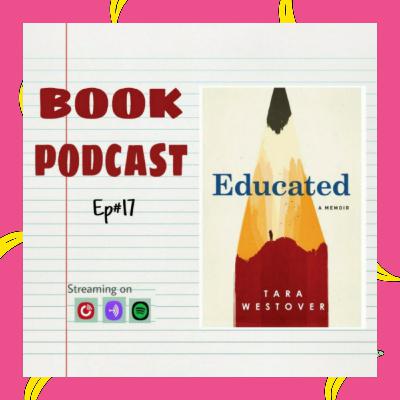 Educated by Tara Westover (A Review)