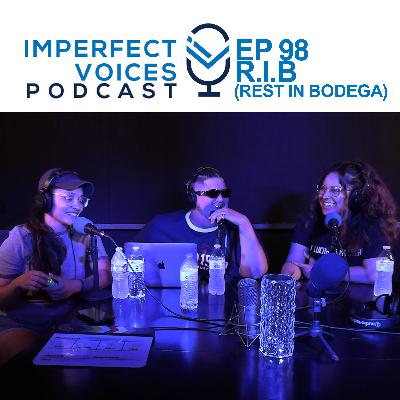 Episode 98 R.I.B. - Rest In Bodega