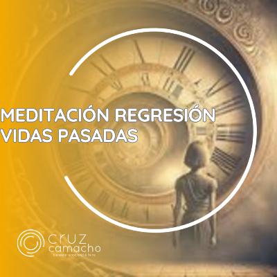 REGRESIÓN A VIDAS PASADAS | Meditación Guiada | Vidas Anteriores