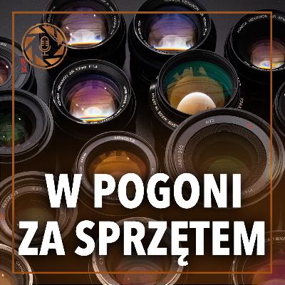 MUSISZ ZMIENIĆ SPRZĘT? Rewolucja fotograficzna? | Podcast o Fotografii MUSISZ ZMIENIĆ SPRZĘT? Rewolucja fotograficzna? | Podcast o Fotografii