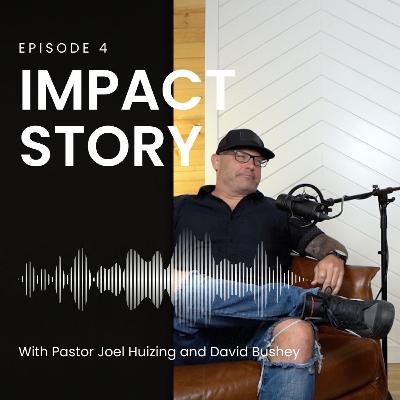 Impact Story - David Bushey