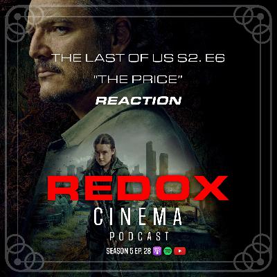 The Last of Us 2x6 "The Price" | Reaction & Discussion