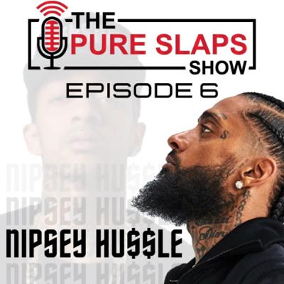 Episode 6: Nipsey Hussle