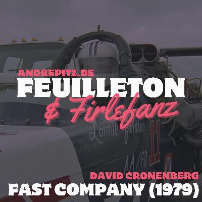 FAST COMPANY (1979, David Cronenberg)