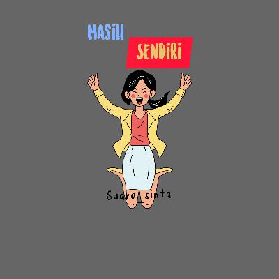 04. Masih Sendiri