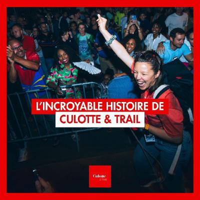 EP 75 L'incroyable histoire de Culotte & TRAIL orchestrée par Anne Fourié.