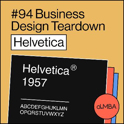 94- Helvetica - Business Design Teardown 94- Helvetica - Business Design Teardown
