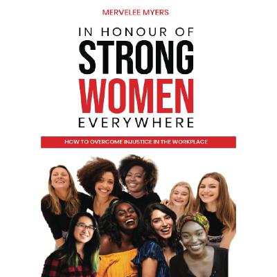 In Honour of Strong Women Everywhere: Social Injustice at the Workplace