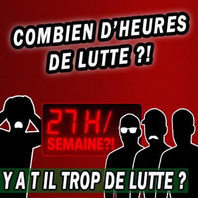 TROP de lutte chaque semaine ?!