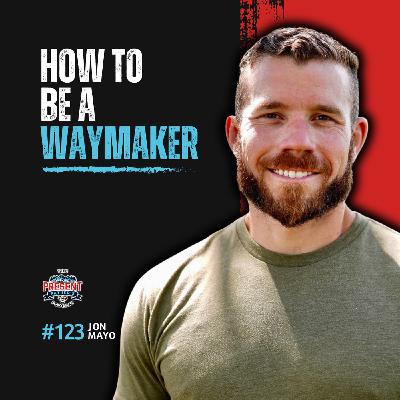 #123 - Jon Mayo | Maximizing Your Life's Purpose with "Sisu"