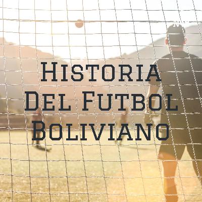Historia del Futbol Boliviano(parte#1)