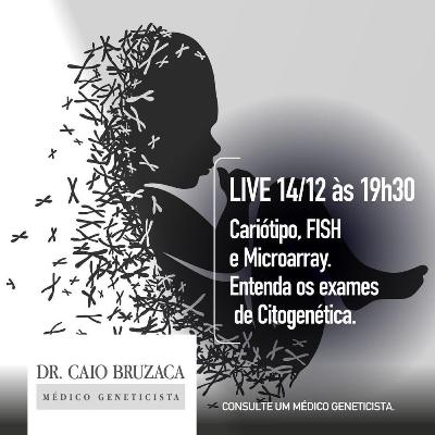 Live 28: Cariótipo com banda G, FISH e MicroArray, conheça os exames da citogenetica