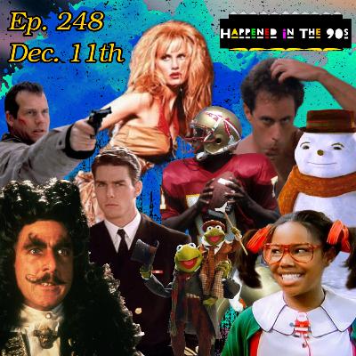 Ep. 248: What Happened On December 11th In The 90s??? Ep. 248: What Happened On December 11th In The 90s???