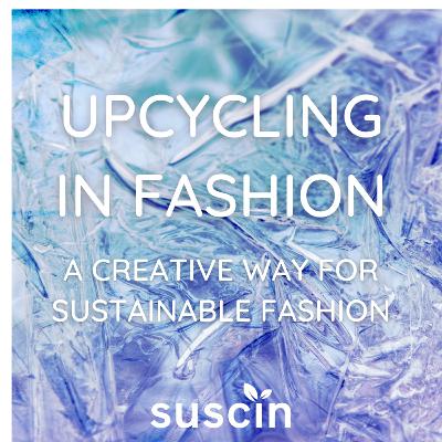 Upcycling in fashion- A creative way for sustainable fashion