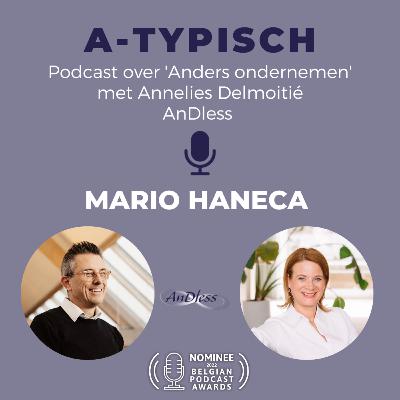 Afl. 86 A-typisch ondernemen: Mario Haneca - Mindtransformers