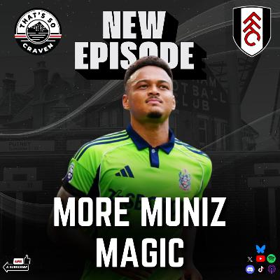More Muniz Magic
