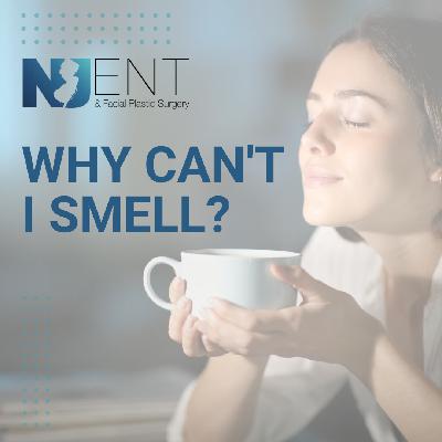 Why Can't I Smell?