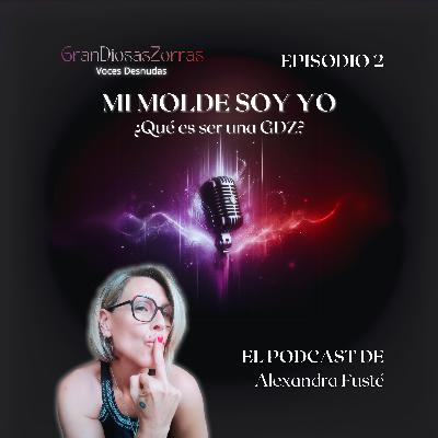 Mi molde soy yo. ¿Qué es ser una GDZ?
