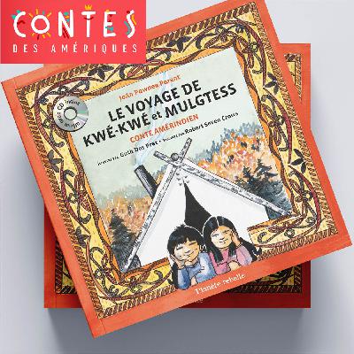Le voyage de Kwé Kwé et Mulgtess Le voyage de Kwé Kwé et Mulgtess