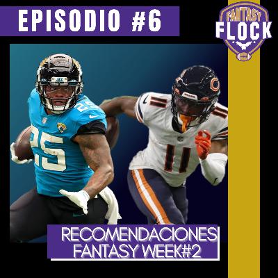 Fantasy Flock #06 Recomendaciones Fantasy Semana #2 2022