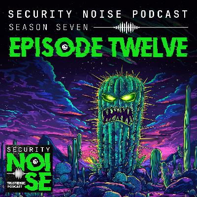 7.12 - CactusCon: A Succulent Security Event