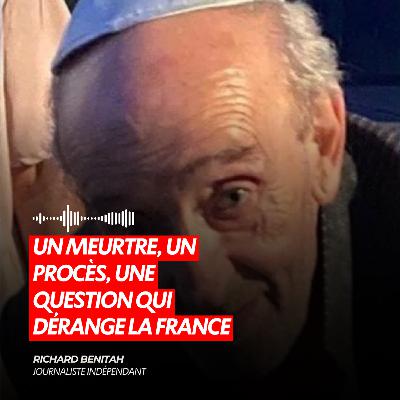 UN MEURTRE, UN PROCÈS, UNE QUESTION QUI DÉRANGE LA FRANCE