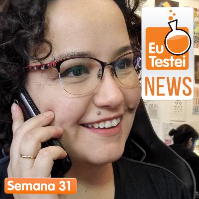 XIAOMI REINANDO, MOTOS VOANDO: EuTestei News - Semana 31