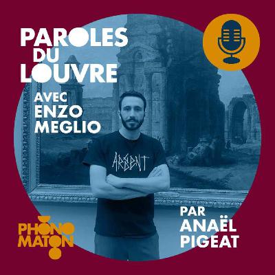Phonomaton au Louvre avec Enzo Meglio