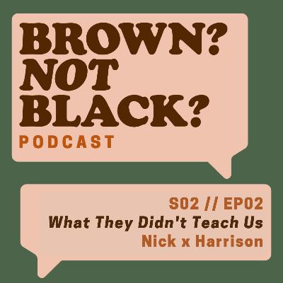 Episode 2: What They Didn't Teach Us Episode 2: What They Didn't Teach Us