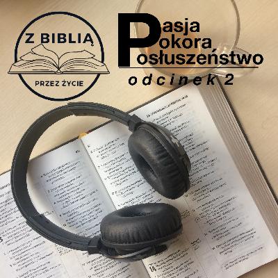 zBpz Odc. 2 - Z pasją, pokorą i posłuszeństwem zBpz Odc. 2 - Z pasją, pokorą i posłuszeństwem