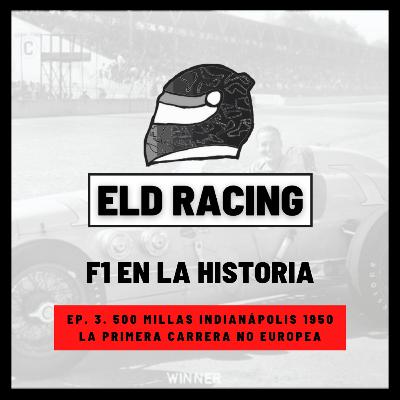 500 millas de Indianápolis 1950. La primera carrera no europea