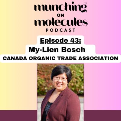Episode 43: From Fork to Farm with My-Lien Bosch of Canada Organic Trade Association (COTA)