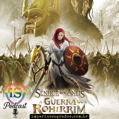 102 — O Senhor dos Anéis: A Guerra dos Rohirrim 102 — O Senhor dos Anéis: A Guerra dos Rohirrim