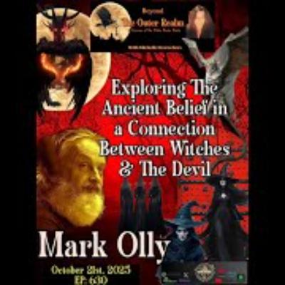 Beyond The Outer Realm- Ancient Beliefs in a Connection Between Witches and the Devil- Mark Olly
