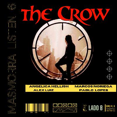 MASMORRA LISTEN #06 – O CORVO (PARTE 2)