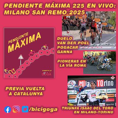 PENDIENTE MÁXIMA 225: Milano-Sanremo y más