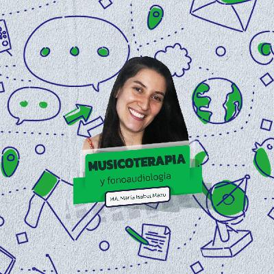 EP2. Musicoterapia con María Isabel Mazo