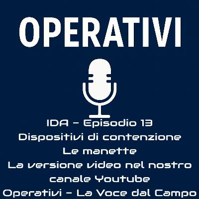 Episodio 13 - IDA- Dispositivi di contenzione: le manette Episodio 13 - IDA- Dispositivi di contenzione: le manette