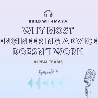 #5 - Why Engineering Advices Failed in Real Team #5 - Why Engineering Advices Failed in Real Team