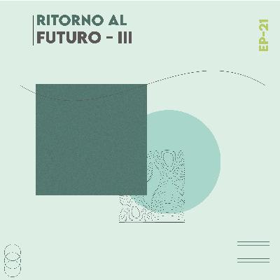 Ritorno al futuro - III