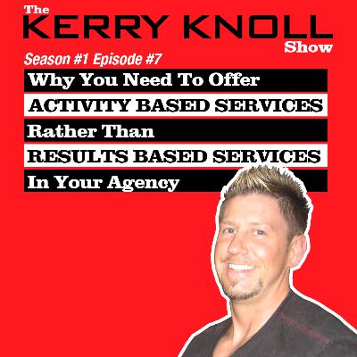 Why You Need To Offer Activity Based Services Rather Than Results Based Services In Your Agency