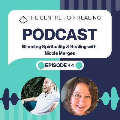 Blending Spirituality & Healing with Nicole Merges