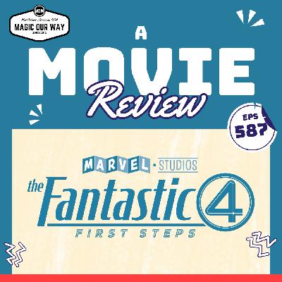 The Fantastic Four: First Steps - A Movie Review - MOW #587