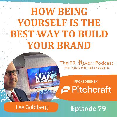 How Being Yourself Is the Best Way To Build Your Brand With Lee Goldberg – Episode 79