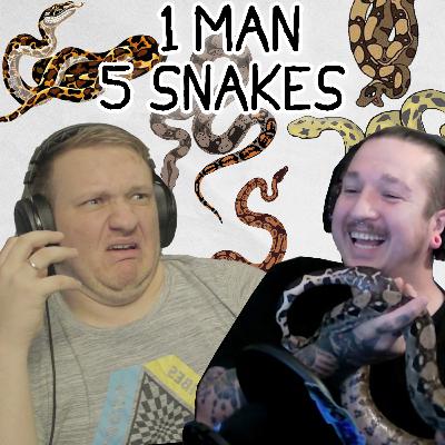 EP 37: 1 MAN 5 SNAKES EP 37: 1 MAN 5 SNAKES