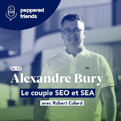 Peppered Friends - SEO (3/5) - SEA, on t'oublie pas !